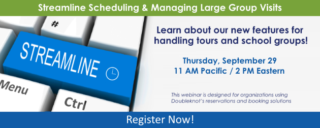 WEBINAR: Streamline Scheduling & Managing Large Group Visits