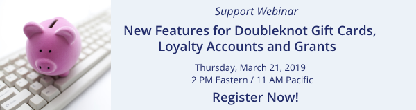 Doubleknot Gift Cards, Loyalty Accounts & Grants Webinar