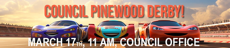 Council Pinewood Derby 2024 March 17 Noon Council Office