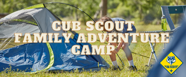 Cub Scout Family Adventure Camp