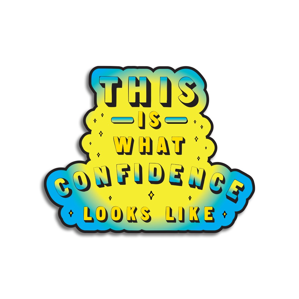 This Is What Confidence Looks Like Sticker